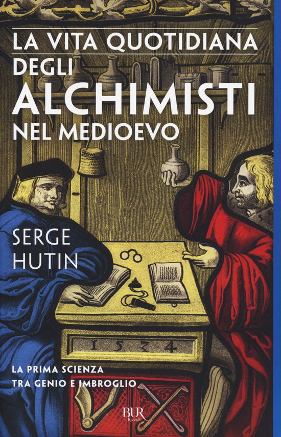 Cover for Serge Hutin · La Vita Quotidiana Degli Alchimisti Nel Medioevo (Book)