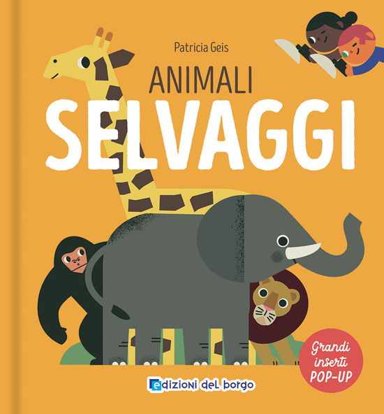 Cover for Patricia Geis · Animali Selvaggi. I Grandi Animali Pop-Up. Ediz. A Colori (Book)