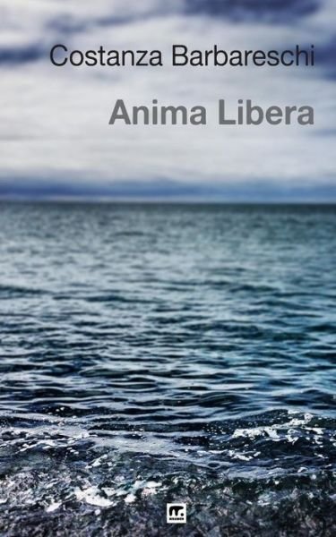 Cover for Costanza Barbareschi · Anima Libera (Taschenbuch) [Italian edition] (2015)