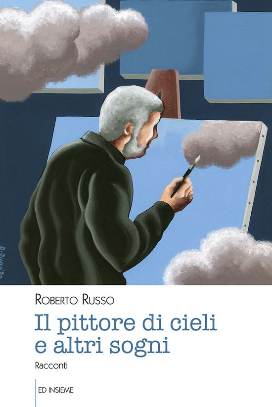 Cover for Roberto Russo · Il Pittore Di Cieli E Altri Sogni (Book)