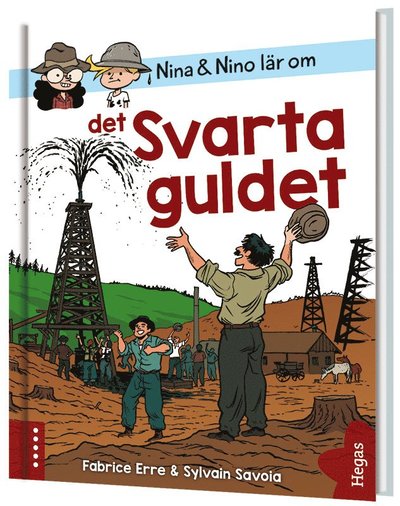 Cover for Fabrice Erre · Nina och Nino: Nina och Nino lär om det svarta guldet (Bound Book) (2020)