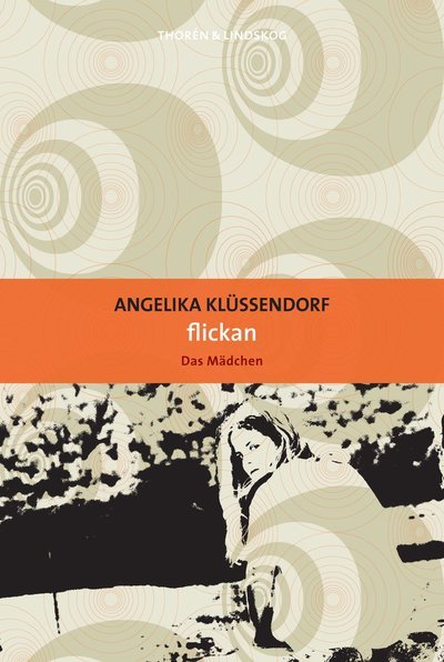 Cover for Angelika Klüssendorf · Flickan: Flickan (Bok) (2013)