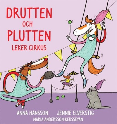 Cover for Jennie Elverstig Anna Hansson · Drutten och Plutten leker cirkus (Gebundenes Buch) (2023)