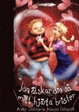 Cover for Anette Skåhlberg · Jag älskar dig så mitt hjärta brister (Gebundesens Buch) (2009)