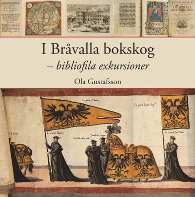 Cover for Ola Gustafsson · I Bråvalla bokskog - bibliofila exkursioner (Gebundesens Buch) (2018)