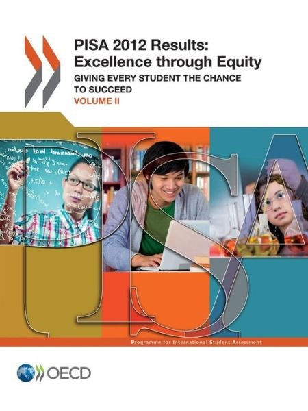 Cover for Oecd Organisation for Economic Co-operation and Development · Pisa Pisa 2012 Results: Excellence Through Equity (Volume Ii):  Giving Every Student the Chance to Succeed (Volume 2) (Paperback Book) (2014)