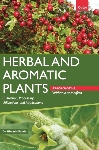 Cover for Himadri Panda · HERBAL AND AROMATIC PLANTS - Withania somnifera (ASHWAGANDHA) (Hardcover Book) (2017)
