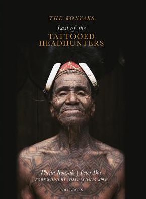 Cover for Phejin Konyak · The Konyaks: Last of the Tattooed Headhunters (Hardcover Book) (2018)