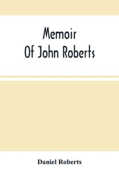 Cover for Daniel Roberts · Memoir Of John Roberts (Paperback Book) (2021)