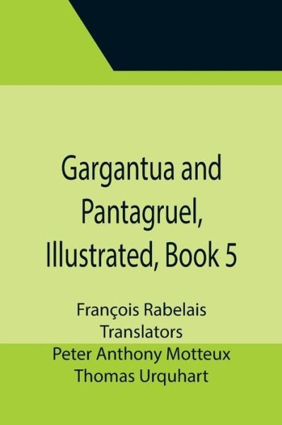 Cover for Francois Rabelais · Gargantua and Pantagruel, Illustrated, Book 5 (Taschenbuch) (2021)