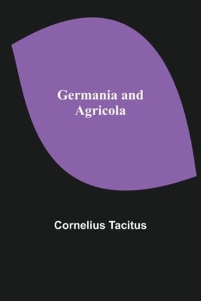 Cover for Cornelius Tacitus · Germania and Agricola (Pocketbok) (2022)