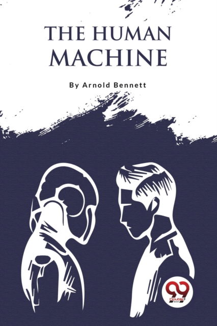 Cover for Arnold Bennett · The Human Machine (Paperback Book) (2022)