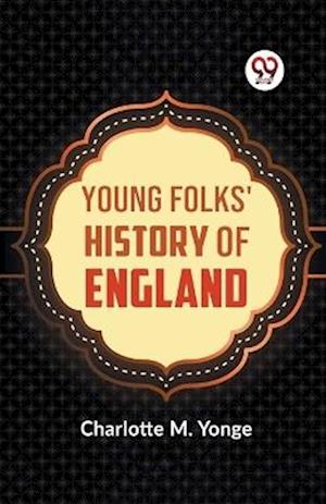 Cover for Charlotte M. Yonge · Young Folks' History of England (Taschenbuch) (2023)