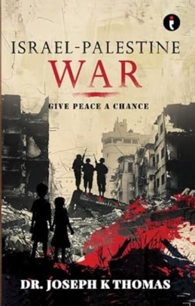 Cover for Joseph K. Thomas · Israel-Palestine War: Give Peace a Chance (Paperback Book) (2024)