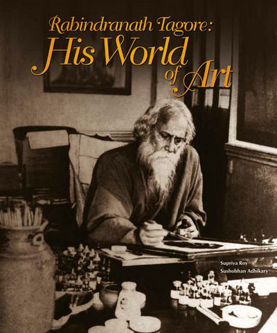 Cover for Rabindranath Tagore · Rabindranath Tagore: His World of Art (Hardcover Book) (2014)