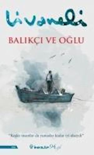 Cover for Z?lf? Livaneli · Balik?i ve Oglu (Paperback Book) (2021)