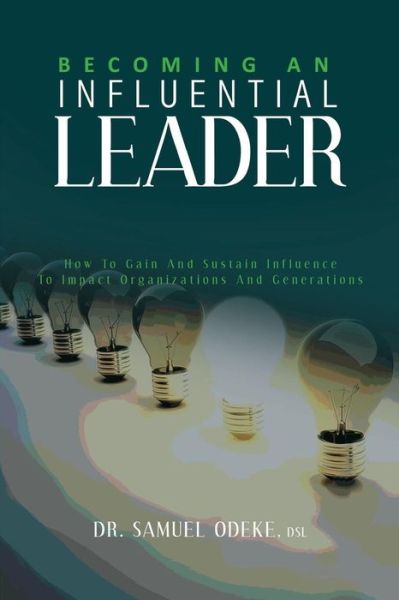 Cover for Dr Samuel Odeke · Becoming an Influential Leader (Paperback Book) (2018)