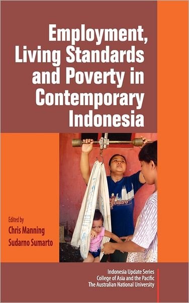 Cover for Manning · Employment, Living Standards and Poverty in Contemporary Indonesia (Inbunden Bok) (2011)