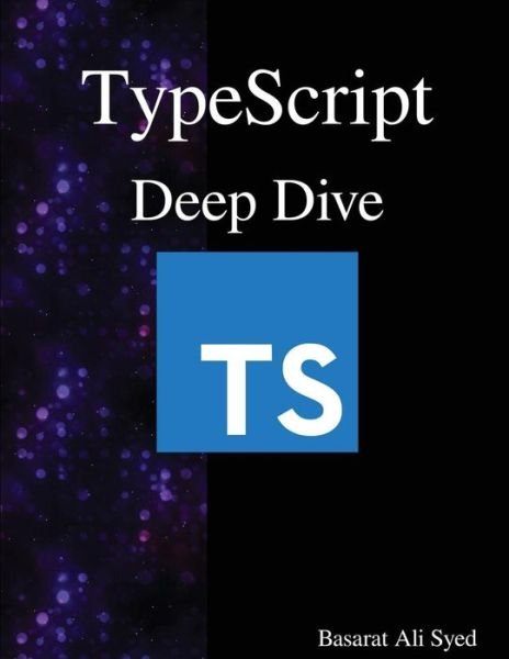 Cover for Basarat Ali Syed · Typescript Deep Dive (Paperback Book) (2017)
