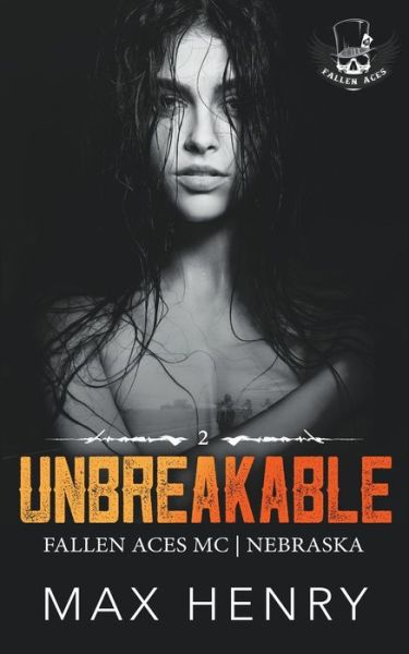 Cover for Max Henry · Unbreakable - Fallen Aces MC (Paperback Book) (2022)