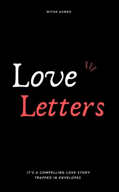 Cover for Mitak Ahmed · Love Letters (Paperback Bog) (2022)