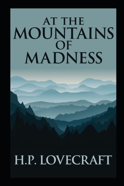 Cover for H P Lovecraft · At the Mountains of Madness (Taschenbuch) [Annotated edition] (2022)