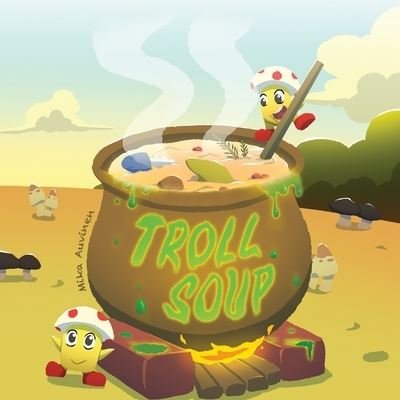 Cover for Mika Auvinen · Troll Soup (Paperback Bog) (2021)