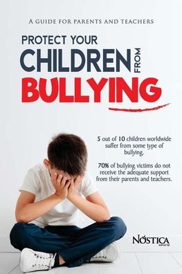 Cover for Nostica Editorial · Protect your children from bullying (Paperback Book) (2020)