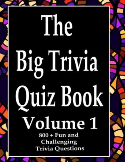 Cover for Ts · The Big Trivia Quiz Book, Volume 1 (Paperback Book) (2020)