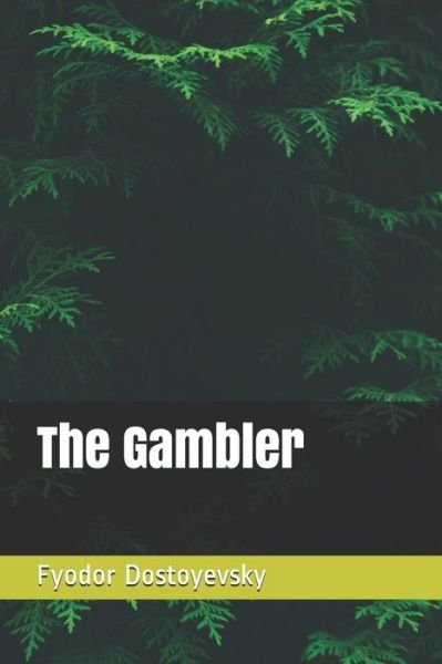 Cover for Fyodor Dostoyevsky · The Gambler (Taschenbuch) (2020)