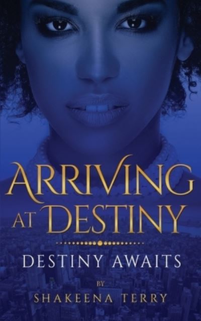 Cover for Shakeena Terry · Arriving at Destiny (Paperback Book) (2020)