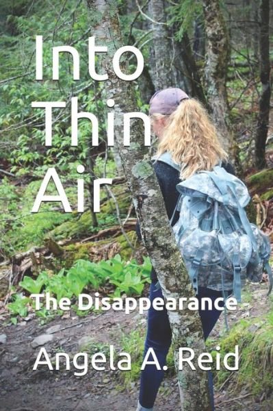 Cover for Angela A Reid · Into Thin Air: The Disappearance (Paperback Book) (2020)