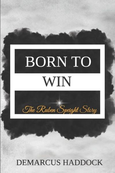 Demarcus Haddock · Born To Win (Paperback Book) (2019)