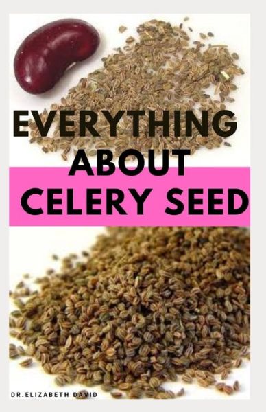 Cover for Dr Elizabeth David · Everything about Celery Seed (Paperback Book) (2020)