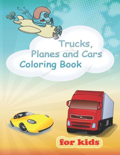 Cover for Coloring Books · Trucks, Planes and Cars Coloring Book (Pocketbok) (2020)