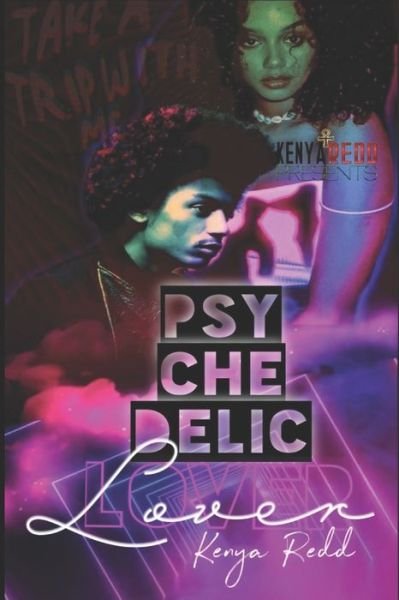 Psychedelic Lover - Kenya Redd - Boeken - Independently Published - 9798644436125 - 10 mei 2020