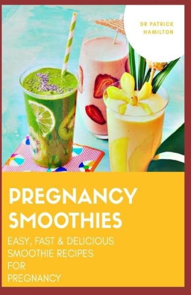 Cover for Patrick Hamilton · Pregnancy Smoothies (Paperback Book) (2020)