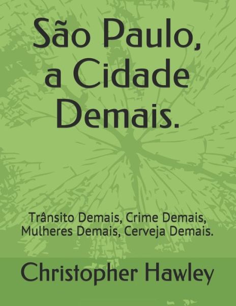 Cover for Christopher Hawley · Sao Paulo, a Cidade Demais. (Taschenbuch) (2020)