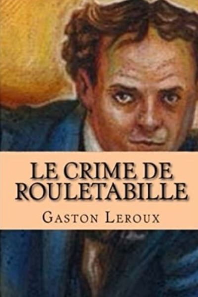 Cover for Gaston Leroux · Le Crime de Rouletabille (Paperback Book) (2020)