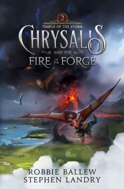 Cover for Stephen Landry · Chrysalis and the Fire of the Forge - Temple of the Storm (Paperback Book) (2020)