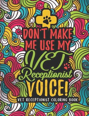 Cover for Vet Receptionists Passion Press · Vet Receptionist Coloring Book (Paperback Bog) (2020)
