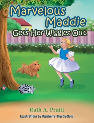 Cover for Ruth A Pruit · Marvelous Maddie Gets Her Wiggles Out (Paperback Book) (2020)