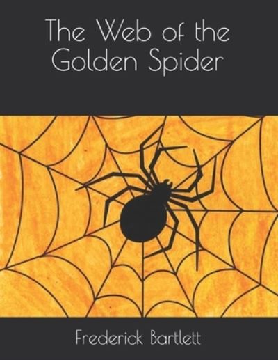 Cover for Frederick Orin Bartlett · The Web of the Golden Spider (Taschenbuch) (2021)