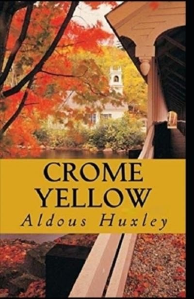 Cover for Aldous Huxley · Crome Yellow Illustrated (Pocketbok) (2021)