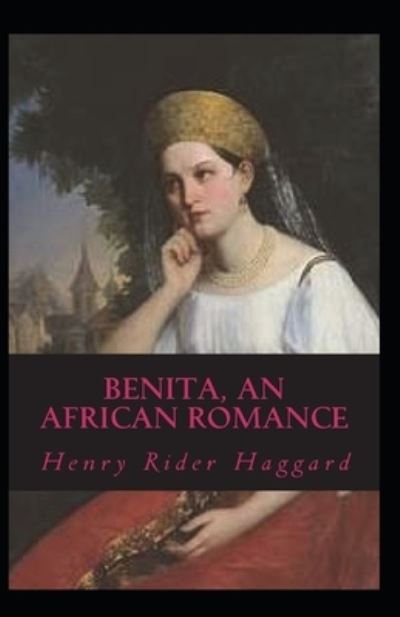 Cover for Henry Rider Haggard · Benita, An African Romance Annotated (Paperback Book) (2021)