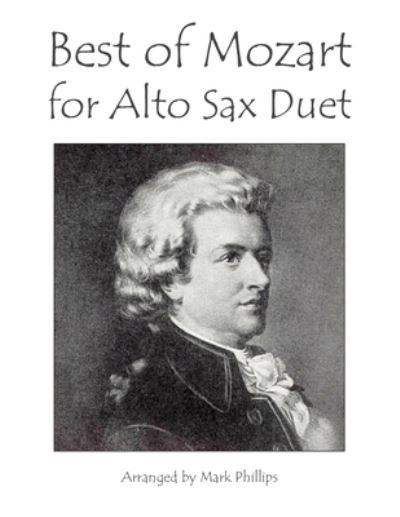 Cover for Mark Phillips · Best of Mozart for Alto Sax Duet (Pocketbok) (2021)