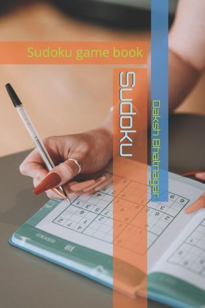 Cover for Daksh Bhatnagar · Sudoku: Sudoku game book (Pocketbok) (2022)