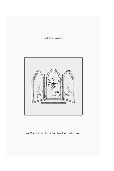 Cover for Ellie Sohn · Reflection in the Broken Mirror (Buch) (2024)