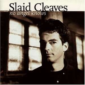Cover for Slaid Cleaves · No Angel Knows (CD) (1997)