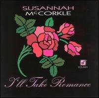 I'll Take Romance - Susannah Mccorkle - Music - CONCORD JAZZ - 0013431449126 - January 20, 1992